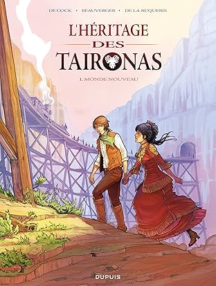 L'héritage des Taïronas Vol. 1: Monde nouveau