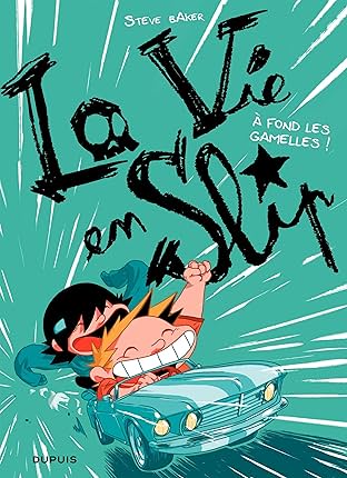 La vie en slip Vol. 3: A fond les gamelles !