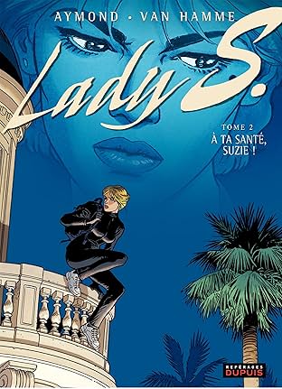 Lady S. Vol. 2: A ta santé, Suzy !