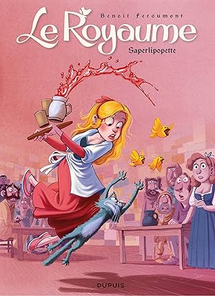 Le Royaume Vol. 6: Saperlipopette