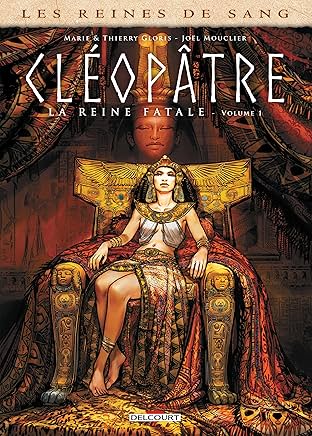 Les Reines de sang - Cléopâtre, la Reine fatale Vol. 1