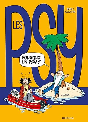 Les Psy Vol. 17: Pourquoi un psy ?