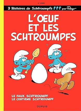 Les Schtroumpfs Vol. 4: L'Oeuf et les Schtroumpfs