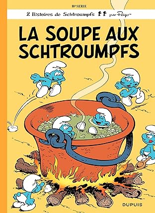 Les Schtroumpfs Vol. 10: La Soupe aux Schtroumpfs