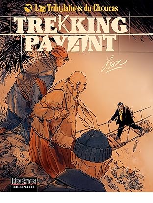 Les Tribulations du Choucas Vol. 1: Trekking payant