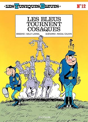 Les Tuniques Bleues Vol. 12: LES BLEUS TOURNENT COSAQUES