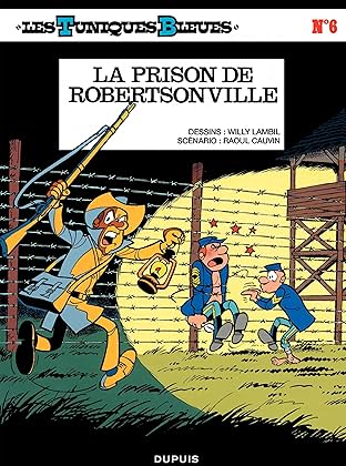 Les Tuniques Bleues Vol. 6: LA PRISON DE ROBERTSONVILLE