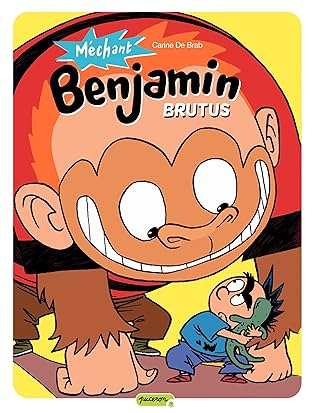 Méchant Benjamin Vol. 3: Brutus