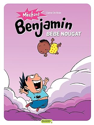 Méchant Benjamin Vol. 4: Bébé nougat