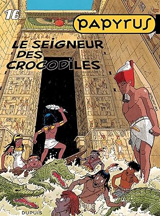 Papyrus Vol. 16: LE SEIGNEUR DES CROCODILES