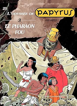 Papyrus Vol. 25: Le Pharaon fou (L'Odyssée de Papyrus III)