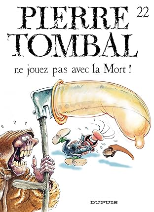 Pierre Tombal Vol. 22: Ne jouez pas avec la mort !