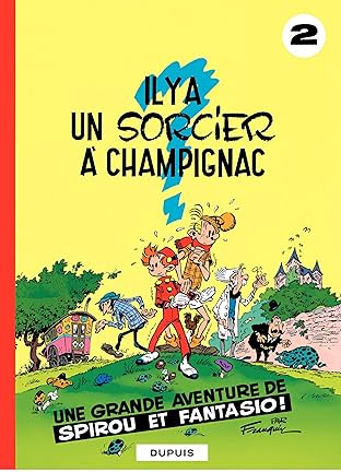 Spirou et Fantasio Vol. 2: IL Y A UN SORCIER A CHAMPIGNAC