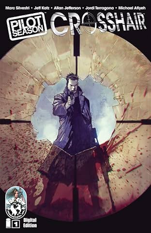 Pilot Season: Crosshair #1