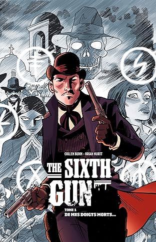 The Sixth Gun Vol. 1