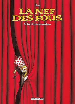 La nef des fous Vol. 6: Les chemins énigmatiques