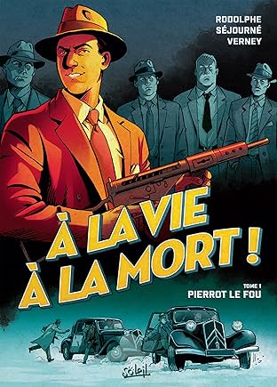 A la vie à la mort Vol. 1: Pierrot le fou