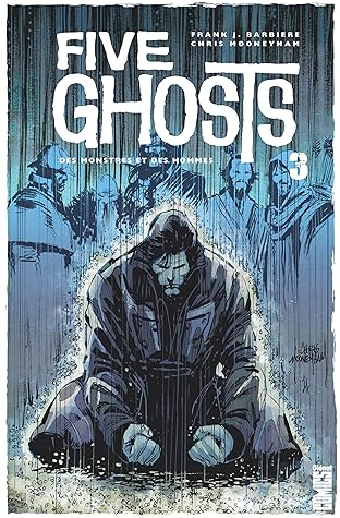 Five Ghosts Vol. 3: Des monstres et des hommes