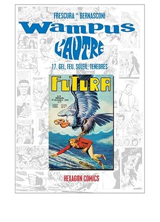 WAMPUS II: L'AUTRE Vol. 17: Gel, feu, soleil, ténèbres