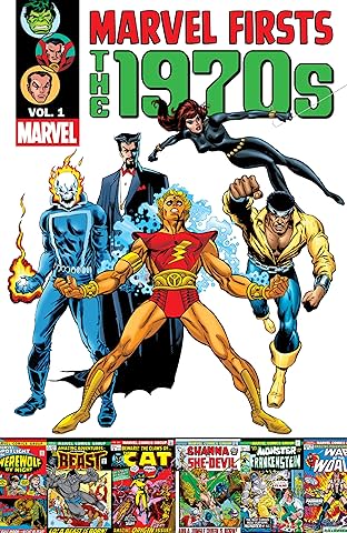 Marvel Firsts: The 1970s Vol. 1