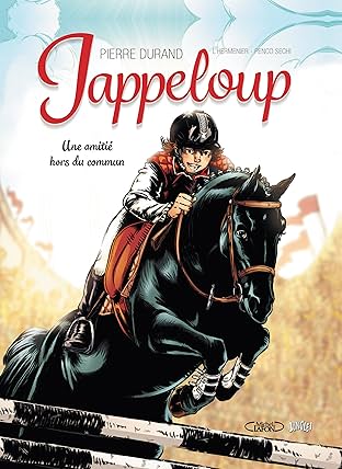 Jappeloup Vol. 1: Une amitié hors du commun