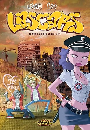 Lascars Vol. 1: La vraie vie des vrais gars