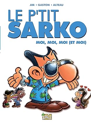 Le P'tit Sarko Vol. 2: Moi, moi, moi (et moi)