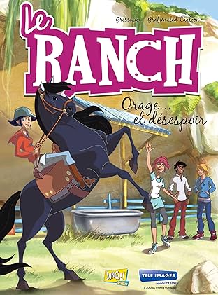 Le Ranch Vol. 1: Orage et Désespoir