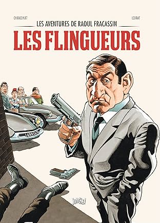 Les aventures de Raoul Fracassin Vol. 1: Les Flingueurs