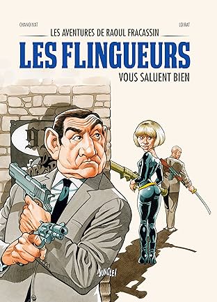 Les aventures de raoul Fracassin Vol. 2: Les Flingueurs vous saluent bien