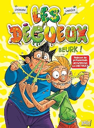 Les Dégueux Vol. 1: Beurk