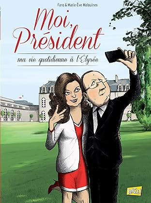 Moi président, vie quotidienne à l'Elysée