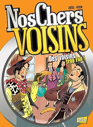Nos Chers Voisins Vol. 4: Des voisins trop fun