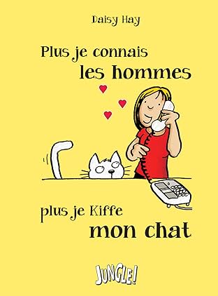Plus je connais les hommes, plus j'aime mon chat