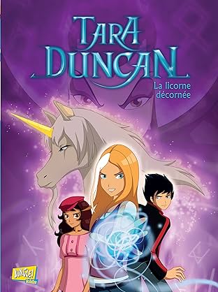Tara Duncan Vol. 2: La licorne décornée