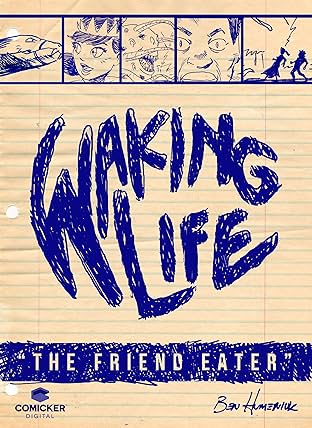 Waking Life: The Friend Eater