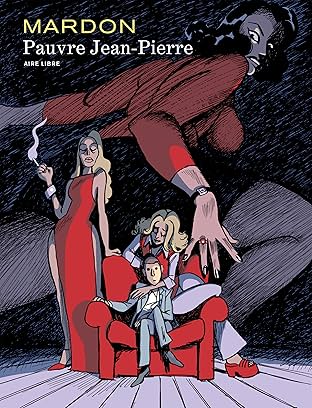 Mardon, l'intégrale: Pauvre Jean-Pierre
