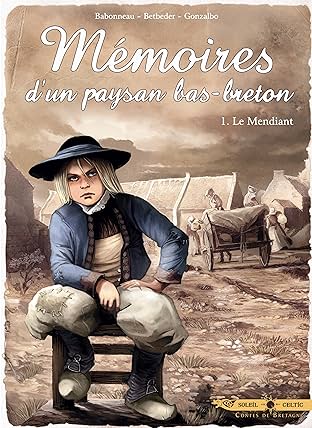 Mémoires d'un paysan Bas-Breton Vol. 1: Le Mendiant