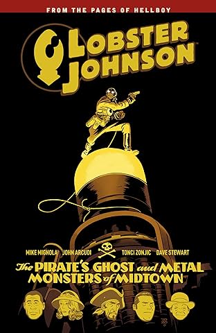 Lobster Johnson Vol. 5: The Pirate's Ghost and Metal Monsters of Midtown