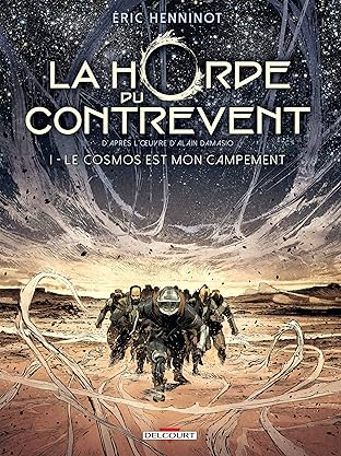 La Horde du contrevent Vol. 1: Le cosmos est mon campement