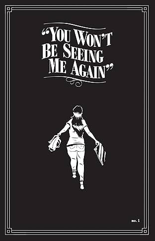 You Won't Be Seeing Me Again #1