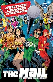 Justice League of America: The Nail: The Complete Deluxe Edition