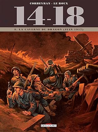 14 - 18 Vol. 8: La Caverne du dragon (juin 1917)