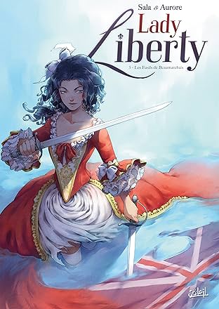 Lady Liberty Vol. 3: Les Fusils de Beaumarchais