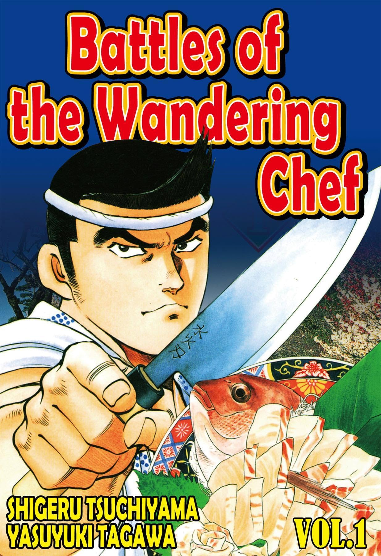 BATTLES OF THE WANDERING CHEF Vol. 1