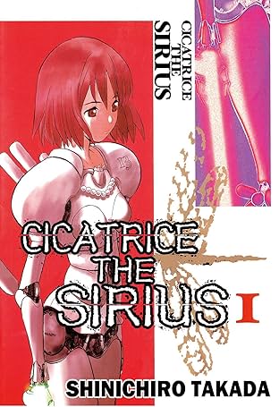 CICATRICE THE SIRIUS Vol. 1