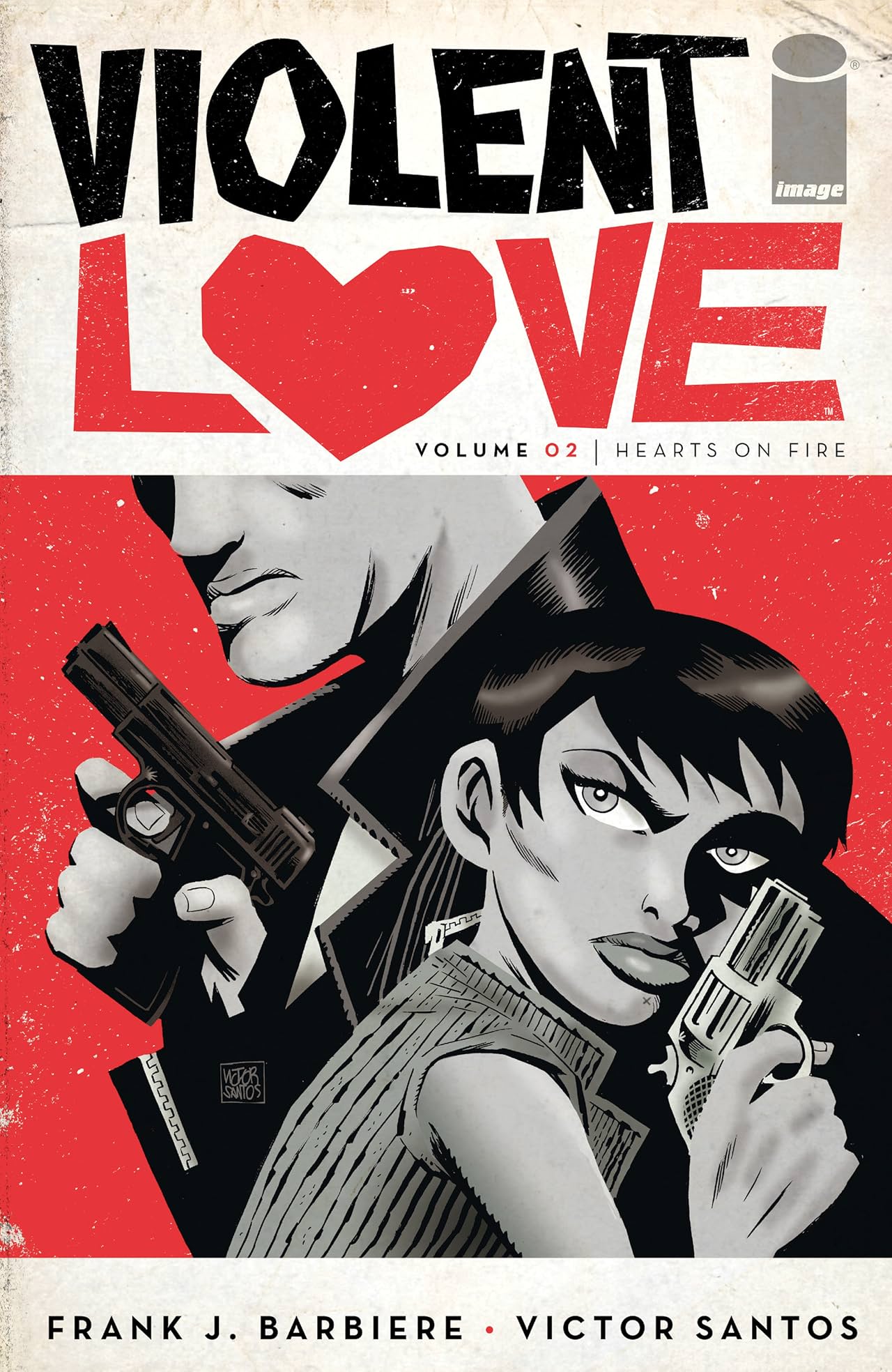 Violent Love Vol. 2: Hearts On Fire