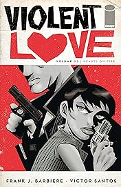 Violent Love Vol. 2: Hearts On Fire