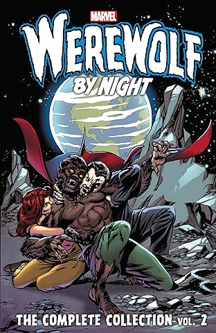 Werewolf By Night: The Complete Collection Vol. 2