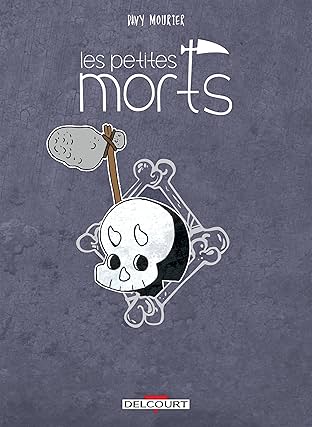 Les Petites morts: Retour vers le fémur